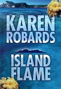 Island Flame by Karen Robards by Karen Robards scribd.com