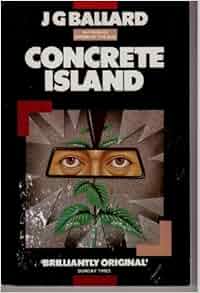 J.G. Ballard Concrete Island – The Mookse and the Gripes